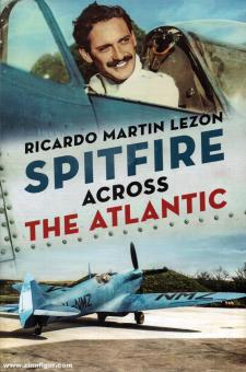 Lezon, Ricardo Martin : Spitfire across the Atlantic 