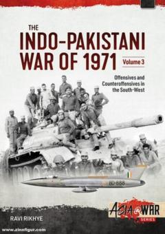 Rikhye, Ravi: The Indo-Pakistani War of 1971. Volume 3: Offensives and Counteroffensives in the South-West 