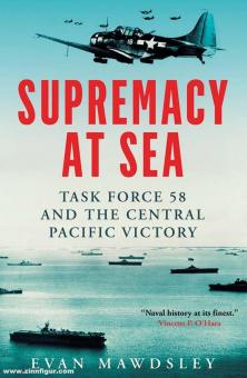 Mawdsley, Evan : Suprématie en mer. La Task Force 58 et la victoire du Pacifique central 