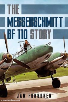 Forsgren, Jan : L'histoire du Messerschmitt Bf 110 