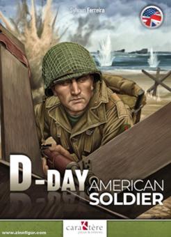 Ferreira, Sylvain: D-Day American Soldier 