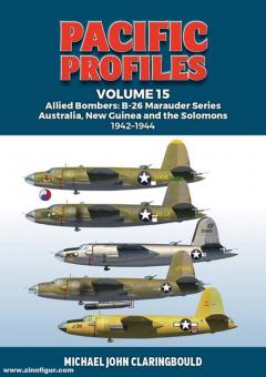 Claringbould, Michael J.: Pacific Profiles. Band 15: Allied Bombers: B-26 Marauder series Australia;New Guinea and the Solomons 1942-1944 