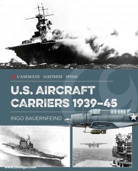 Bauernfeind, Ingo: U.S. Aircraft Carriers 1939-1945 