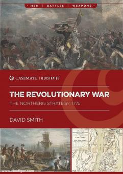 Smith, David: The Revolutionary War. The Northern Strategy, 1776 