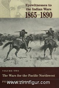 Cozzens, P. (éd.) : Eyewitness to the Indian Wars 1865-1890. Volume 2 : Les guerres pour le Pacific Northwest 