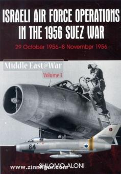 Aloni, S. : Opérations de l'armée de l'air israélienne dans la guerre de Suez de 1956. 29 octobre 1956 - 8 novembre 1956 
