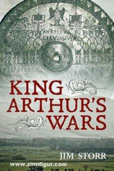 Storr, J.: King Arthur's Wars 