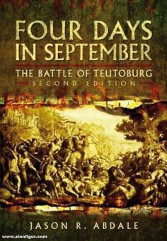 Abdale, Jason R.: Four Days in September. The Battle of Teutoburg 