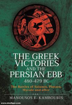 Kambouris, Manousos E. : Les victoires grecques et le détroit de Perse en 480479 av. Les batailles de Salamine, Platée, Mycale et après 