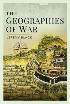 Black, Jeremy: The Geographies of War 