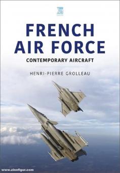 Grolleau, Henri-Pierre: French Air Force. Contemporary Aircraft 