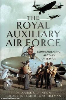 Wilkinson, Louise: The Royal Auxiliary Air Force. Commemorationg 100 Years of Service 