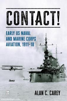 Carey, Alan: Contact Early US Naval and Marine Corps Aviation, 1911-18 