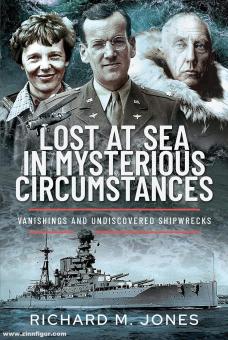 Jones, Richard M.: Lost at Sea in mysterious Circumstances 