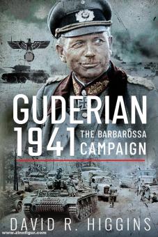 Higgins, David R. : Guderian 1941. la campagne Barbarossa 