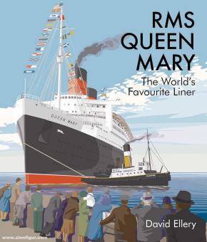 Ellery, David : RMS Queen Mary. Le paquebot préféré du monde 
