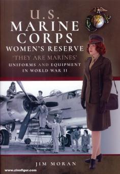 Moran, Jim : U.S. Marine Corps Women's Reserve. &quot;They are Marines !&quot; L'USMCWR pendant la Seconde Guerre mondiale 
