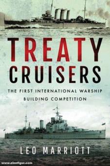 Marriott, Leo : Treaty Cruisers. Le premier concours international de construction de navires 
