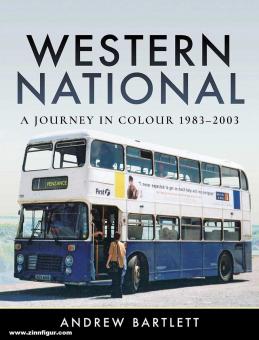 Bartlett, Andrew: Western National. A Journey in Colour 21983-2003 