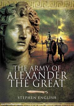 Anglais, Stephen : L'armée d'Alexandre le Grand 