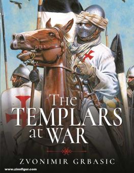 Grbasic, Zvinomir: The Templars at War 