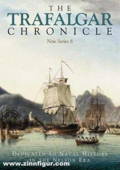 Hore, Peter: The Trafalgar Chronicle. Dedicated to Naval History in the Nelson Era. New Series 6. Journal of the 1805 Club. 