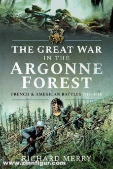Merry, Richard: The Great War in the Argonne Forest 