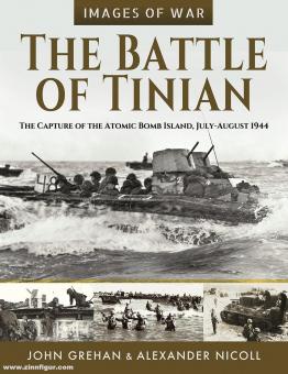 Grehan, AJohn/Nicoll, Alexander : La bataille de Tinian. La capture de l'île de la bombe atomique, juillet-août 1944 