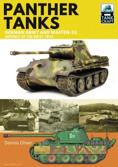 Oliver, Dennis: Panther Tanks. Germany Army and Waffen-SS. Defence of the West, 1945 