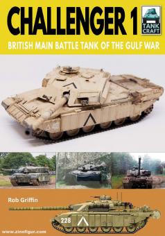 Griffin, Robert: Challenger 1. British Main Battle Tank of the Gulf War 