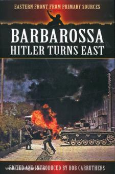 Carruthers, B. (éd.) : Barbarossa. Hitler se tourne vers l'Est 