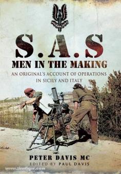 Davis, P.: SAS. Men in the Making. An Original's Account of Operations in Sicily and Italy 