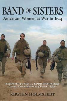 Holmstedt, K. : Band of Sisters. Les femmes américaines pendant la guerre en Irak 