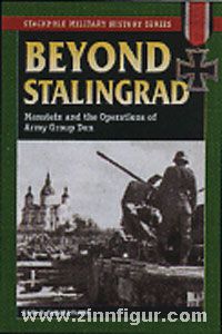 Sadarananda, D. V : Au-delà de Stalingrad. Manstein et les opérations du groupe d'armées Don 