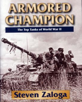 Zaloga, S. : Champion armé. Les meilleurs réservoirs de la Seconde Guerre mondiale 