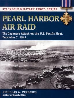 Veronico, N. A. : Raid aérien de Pearl Harbor. L'attaque japonaise sur la flotte américaine du Pacifique, 7 décembre 1941 