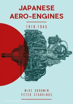 Goodwin, M./Starkings, P.: Japanese Aero Engines 1910-1945 