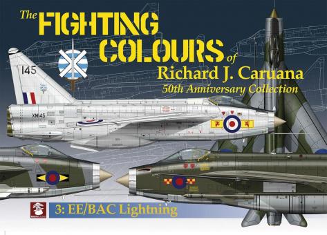 Caruana, Richard J. : The Fighting Colours of Richard J. Caruana. 50th Anniversary Collection. Volume 3 : EE/BAC Lightning 