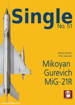 Karnes, Dariusz/Juszczak, Artur : Célibataire. Cahier 51 : Mikoyan Gurevich MiG-21R 