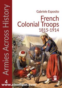 Esposito, Gabriele : Les troupes coloniales françaises 1815-1914 