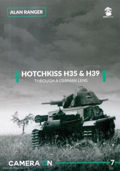 Ranger, Alan: Hotchkiss H35 & H39. Through German Lens 