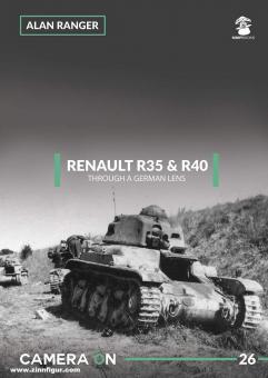 Ranger, Alan: Renault R35 & R40 Through a German Lens 
