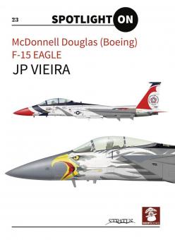 Vieira, J. P.: Spotlight on. McDonnell Douglas (Boeing) F-15 Eagle 