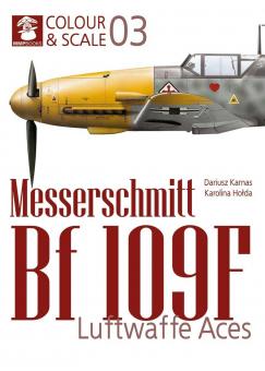 Karnas, Dariuz/Holda, Karolina : Colour & Scale. Volume 3 : Messerschmitt Bf 109F. Aces de l'armée de l'air 