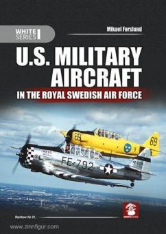 Forslund, M.: U.S. Military Aircraft in the Royal Swedish Air Force 