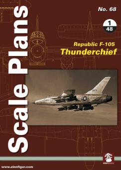 Karnas, Dariusz: Scale Plans. Issue 68: Republic F-105 Thunderchief 