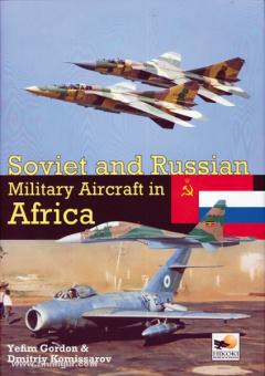 Gordon, Y./Komissarov, D. : Avions militaires soviétiques et russes en Afrique 