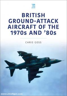 Goss, Chris : Avions britanniques de combat au sol des années 1970 et '80 
