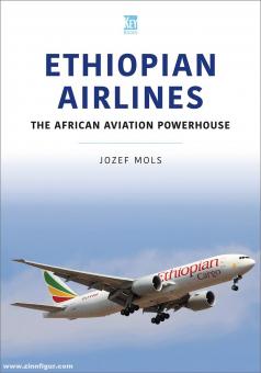 Mols, Jozef : Ethiopian Airlines. La puissance de l'aviation africaine 