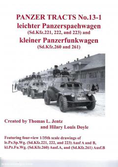 Jentz, Thomas L./Doyle, Hillary L.: Panzer Tracts No 13-1. Leichter Panzerspaehwagen (Sd.Kfz. 221, 222, and 223) and kleiner Panzerfunkwagen (Sd.Kfz. 260 and 261) 
